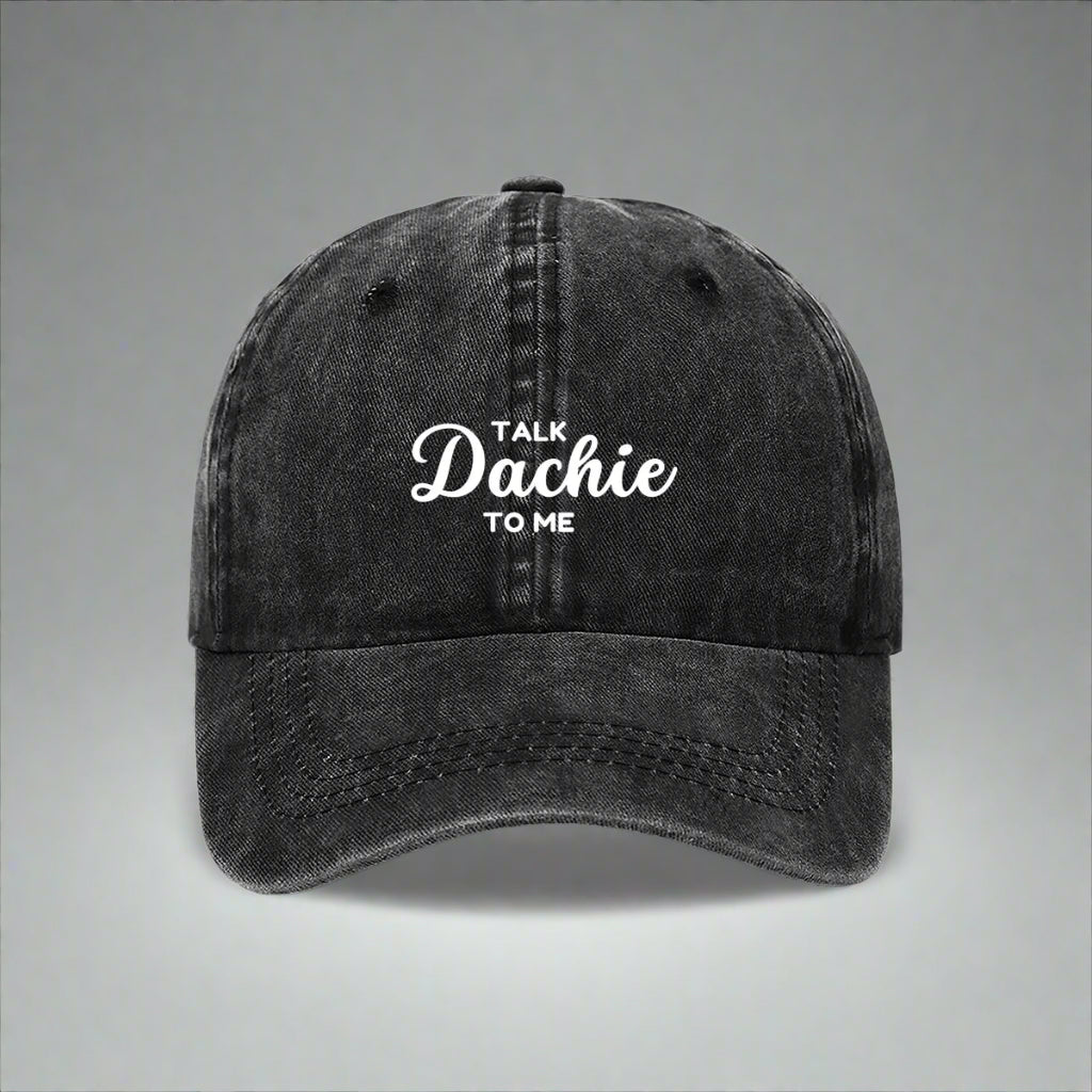 Talk Dachie to me dachshund embroidered cap black