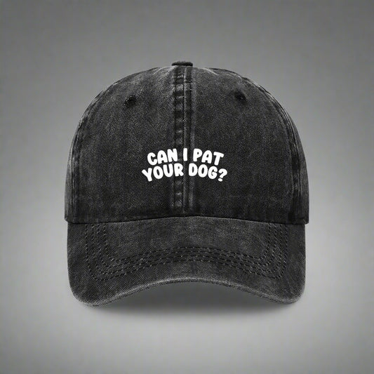 Black embroidered 'Can I Pat Your Dog' cap for dog lovers– bold text on a washed cotton dad hat