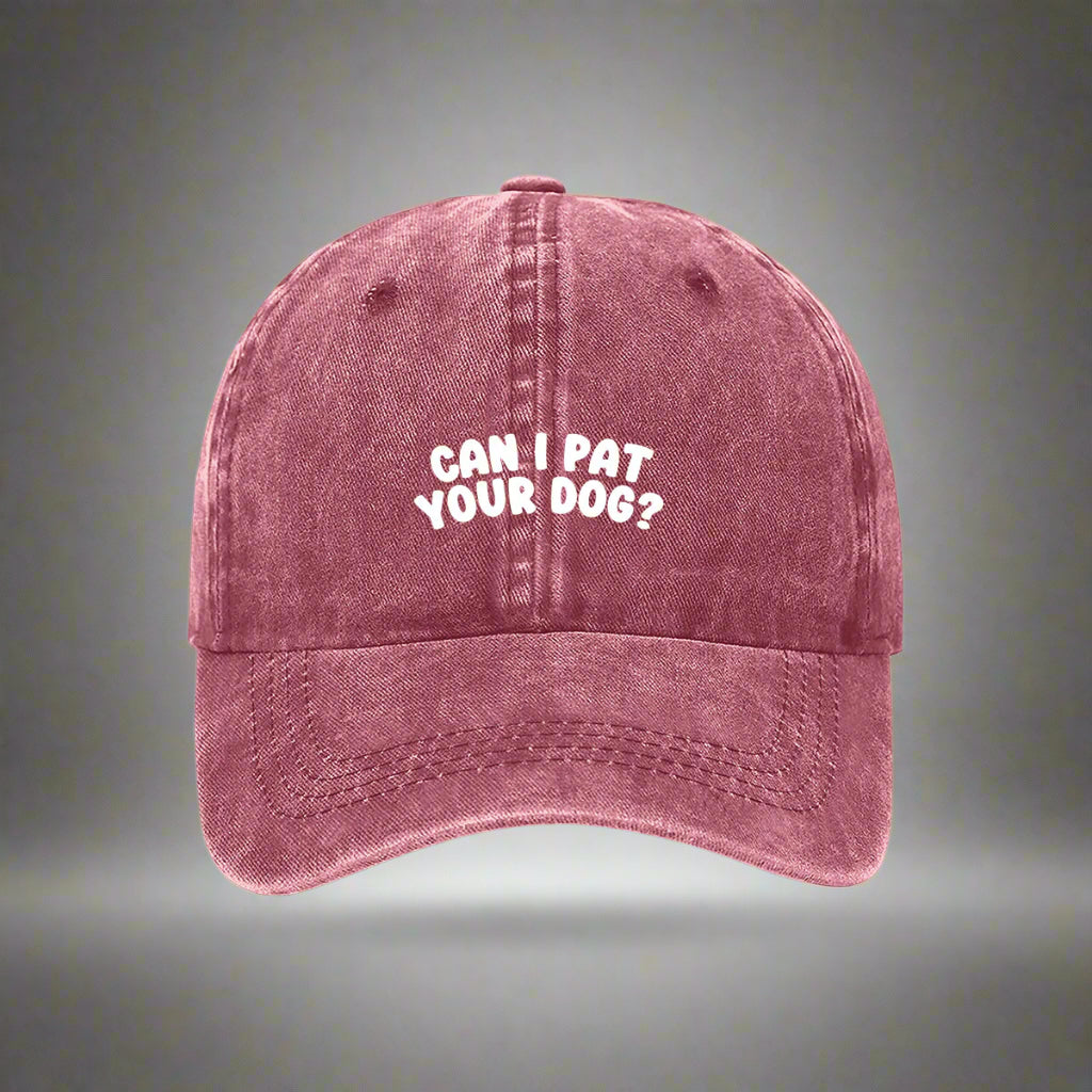 Maroon embroidered 'Can I Pat Your Dog' cap for dog lovers– bold text on a washed cotton dad hat