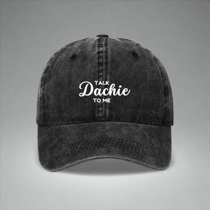Talk Dachie to me dachshund embroidered cap black