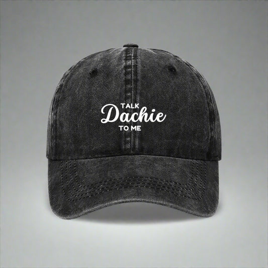 Talk Dachie to me dachshund embroidered cap black