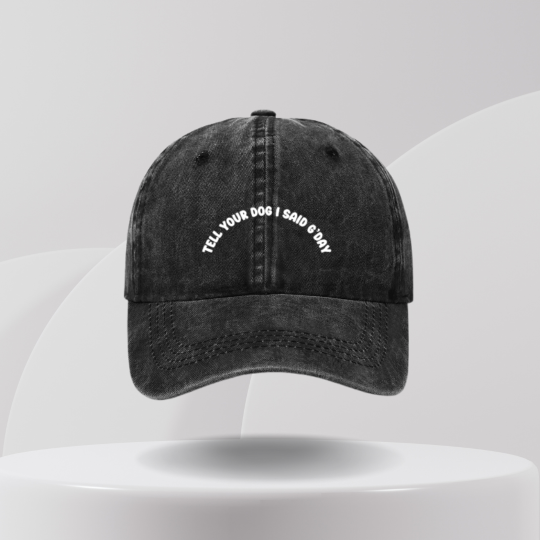 Tell Your Dog I Said G'day